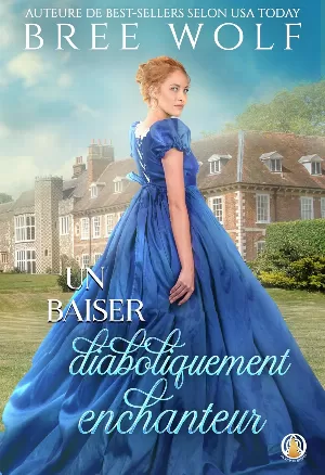 Bree Wolf - Il était une fois un baiser, Tome 2 : Un baiser diaboliquement enchanteur